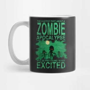 Hardest Part About a Zombie Apocalypse Funny T-Shirt Mug